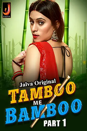 Tamboo Me Bamboo (2024) Jalva S01 Part 1 